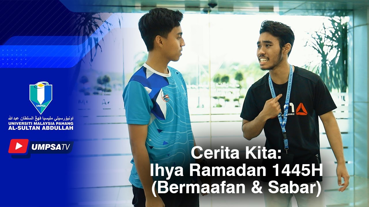 Cerita Kita: Ihya Ramadan 1445H (Bermaafan & Sabar)