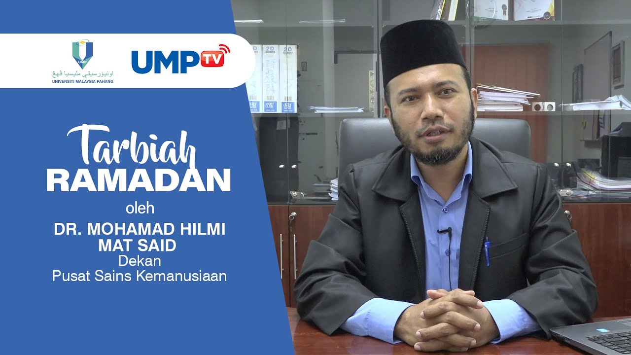 Tarbiah Ramadan Oleh Dr. Mohamad Hilmi Mat Said